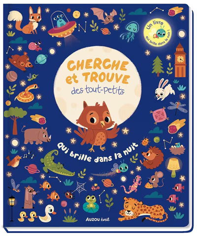 Cherche et trouve des tout-petits: qui brille dans la nuit