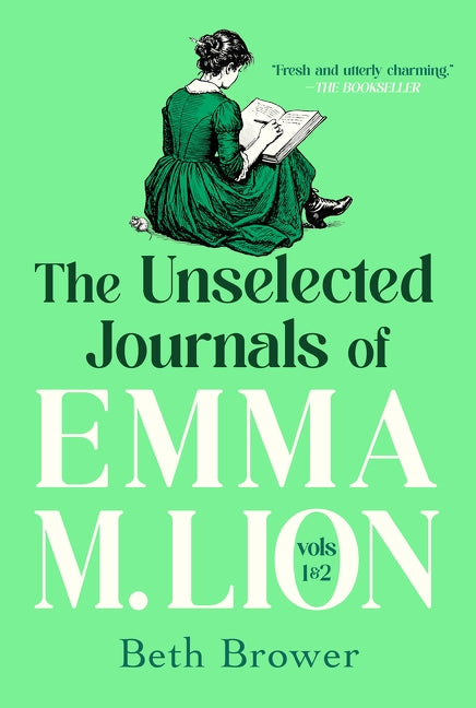 The Unselected Journals of Emma M. Lion: Volumes 1 & 2
