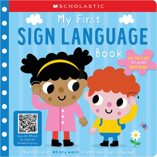 My First Sign Language Book: Scholastic Early Learners: 25 First Words to Teach Baby!