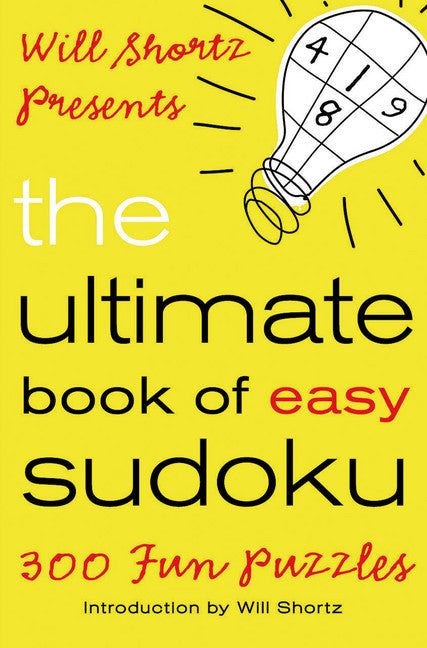 Will Shortz Presents The Ultimate Book of Easy Sudoku