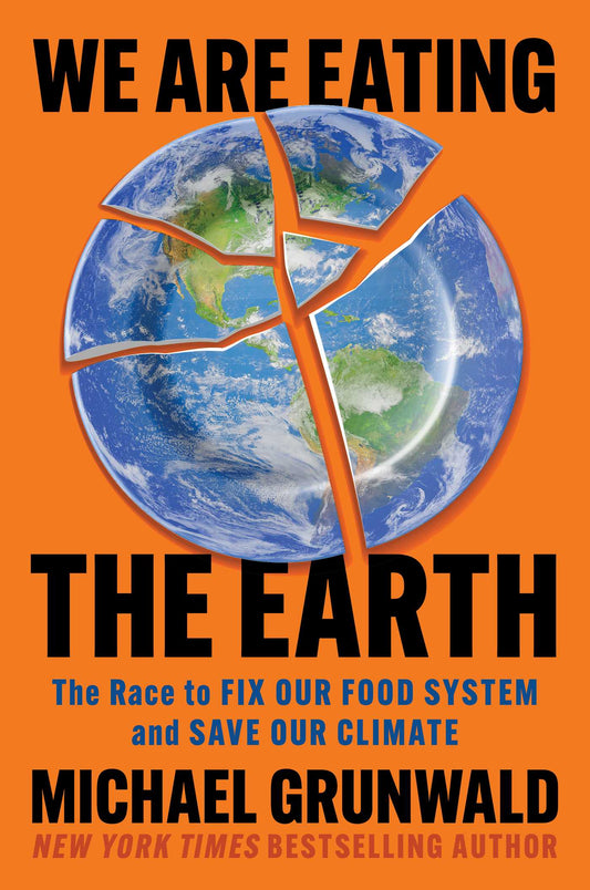 We Are Eating the Earth