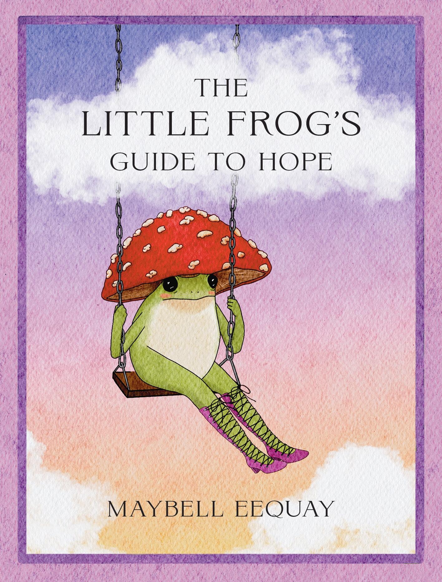 The Little Frog’s Guide to Hope