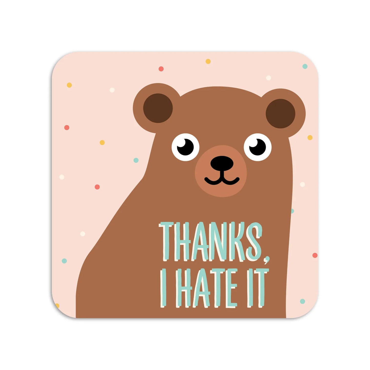 Thanks, I Hate It