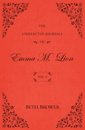 The Unselected Journals of Emma M. Lion: Vol. 4
