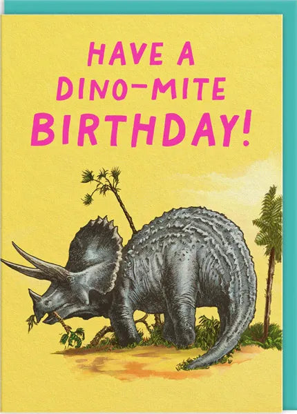 Have a Dino-Mite Birthday Greeting Card