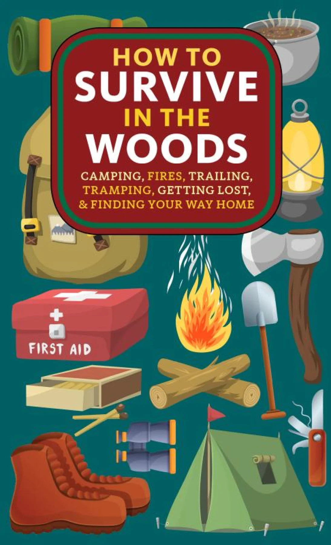 How to Survive in the Woods