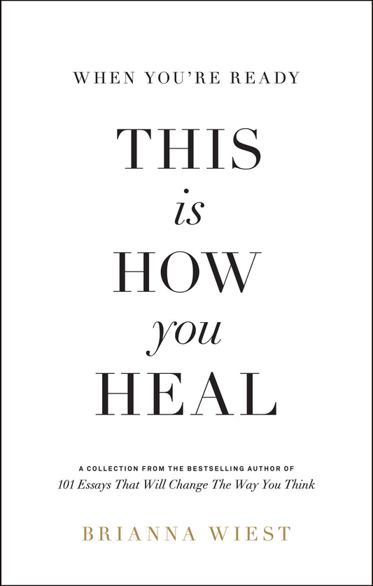 When You're Ready, This Is How You Heal