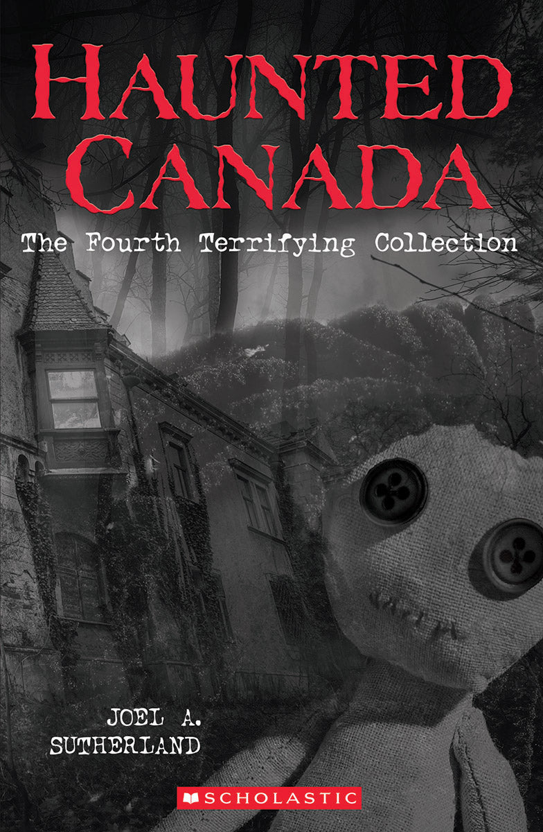 Haunted Canada: The Fourth Terrifying Collection