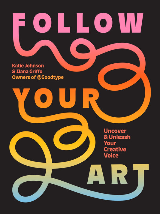 Follow Your Art