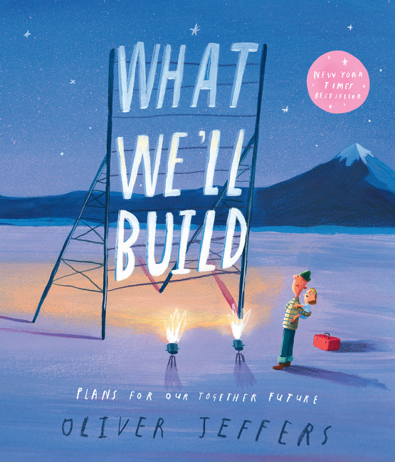What We’ll Build: Plans for Our Together Future