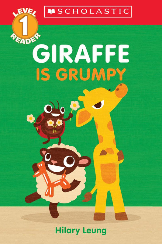 Giraffe Is Grumpy (Scholastic Reader, Level 1)