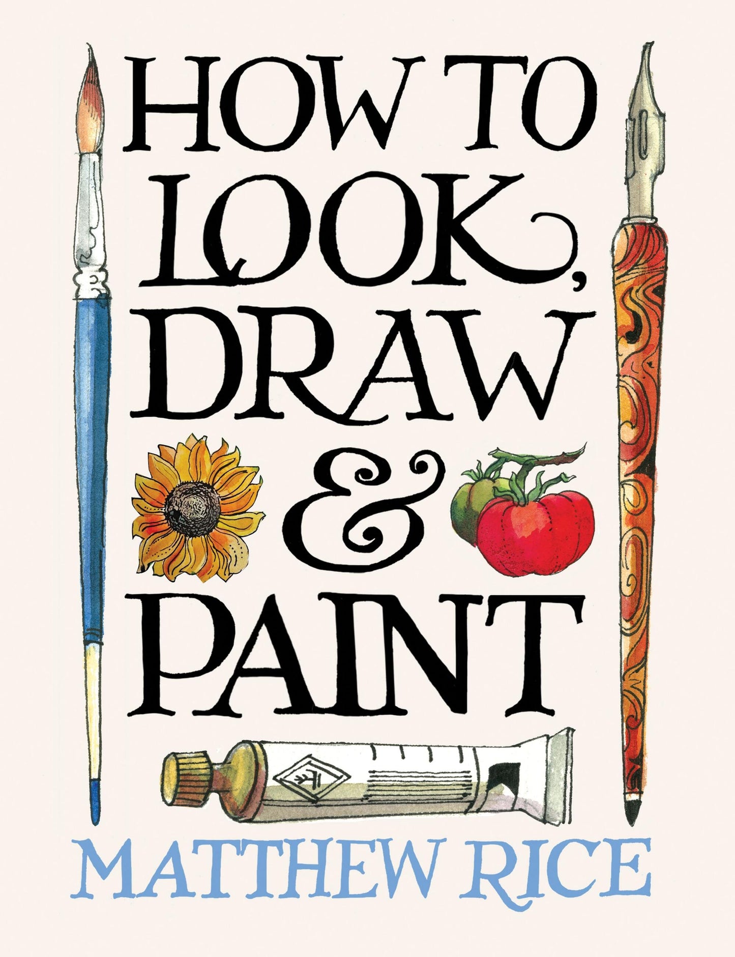 How to Look, Draw &amp; Paint