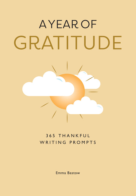 A Year of Gratitude: 365 thankful writing prompts