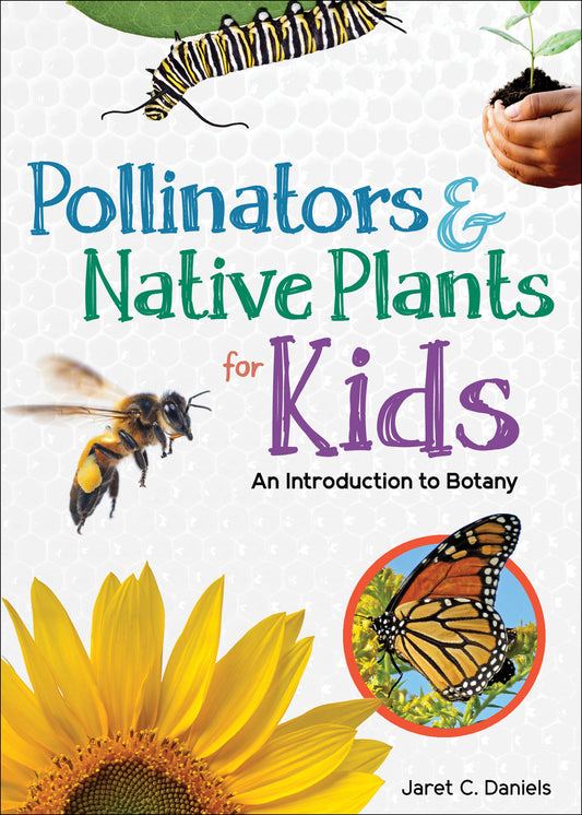 Pollinators &amp; Native Plants for Kids