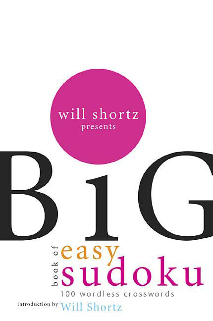 Will Shortz Presents The Big Book of Easy Sudoku
