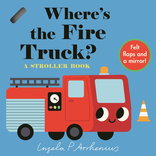 Where's the Fire Truck?: A Stroller Book