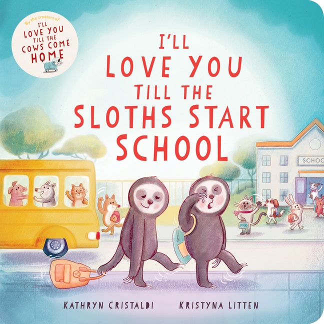 I’ll Love You Till the Sloths Start School