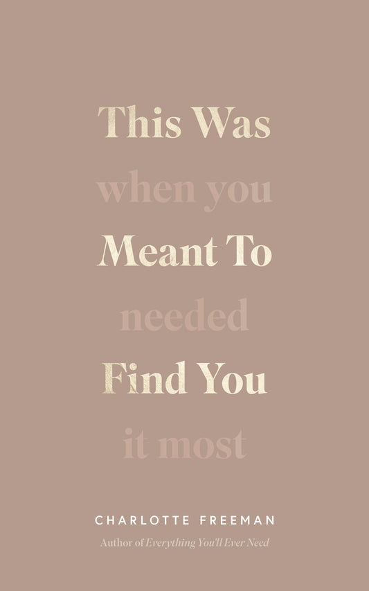 This Was Meant To Find You (When You Needed It The Most)