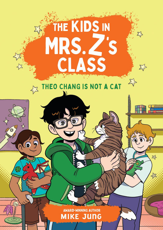 The Kids in Mrs. Z's Class: Theo Chang Is Not a Cat