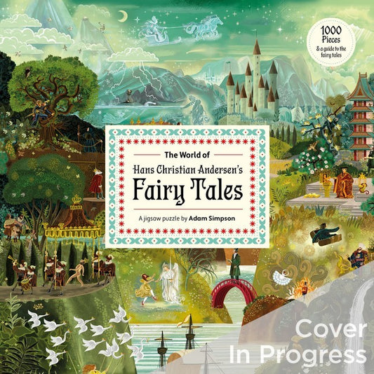 The World of Hans Christian Andersen's Fairy Tales: A 1000-piece jigsaw puzzle by Adam Simpson