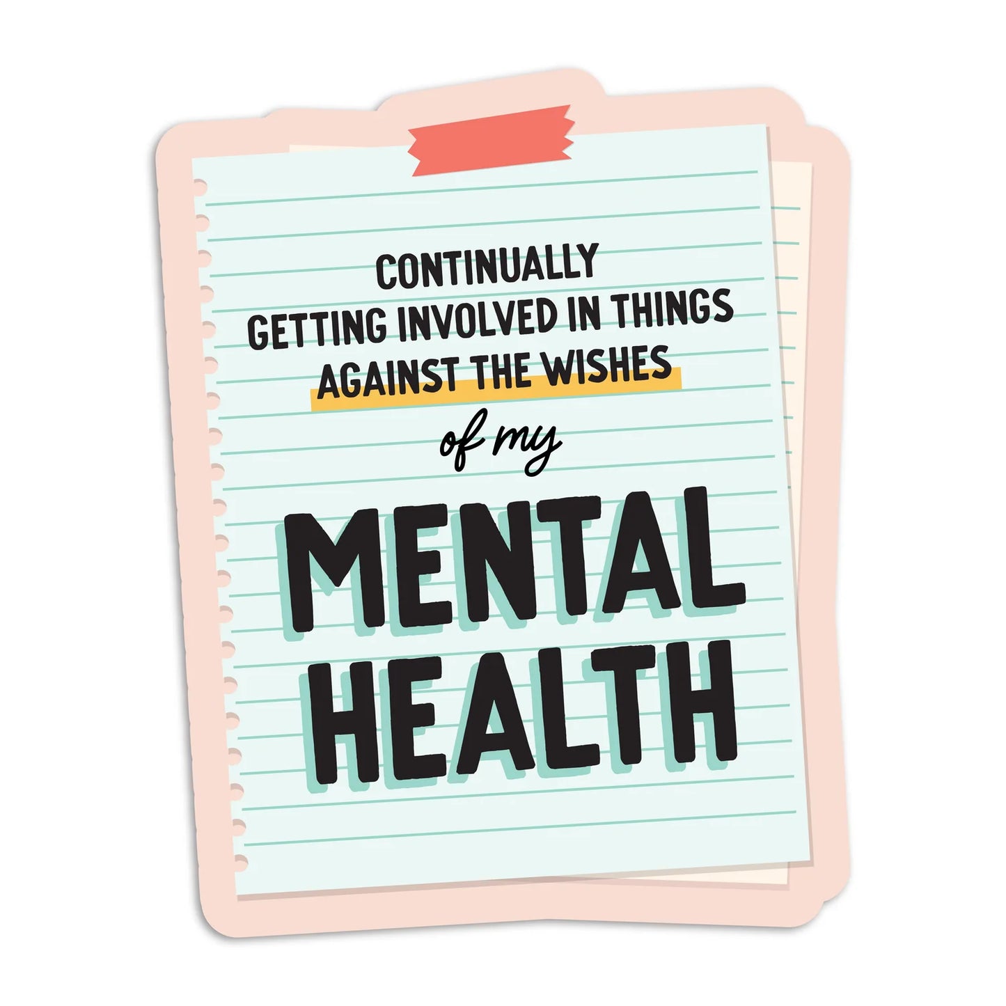 Against My Mental Health Sticker