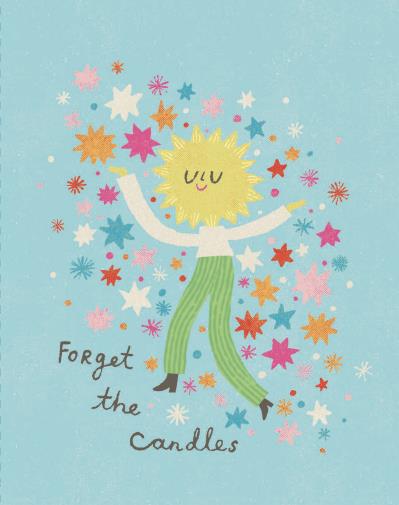Forget The Candles Greeting Card